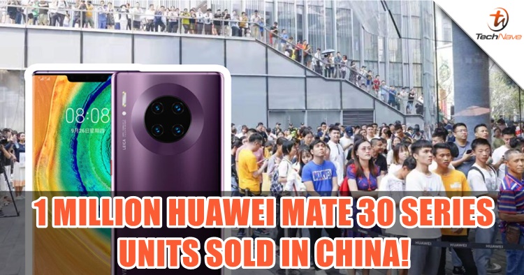 So Huawei has sold 1 million Mate 30 series units in China, but what about Malaysia?