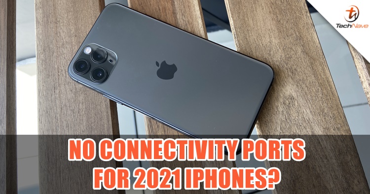 Apple may remove connectivity ports for 2021 iPhones for a wireless experience