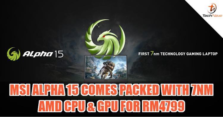 MSI Alpha 15 runs on powerful 7nm AMD Ryzen 7 CPU, will cost RM4799