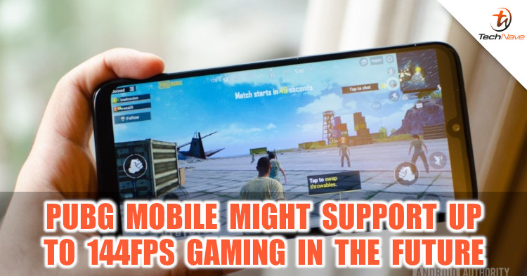 TechNave Gaming: PUBG Mobile might support 144FPS in the future