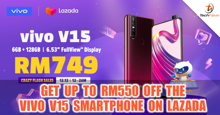 Get the vivo V15 at RM550 off during the Lazada 12.12 sales
