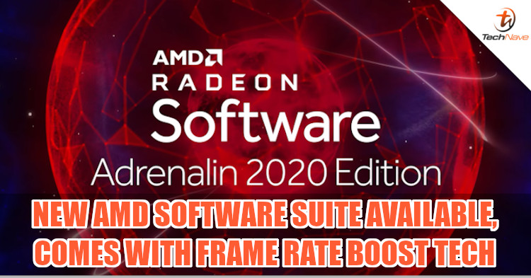 AMD Radeon Boost confirmed with Radeon Software Adrenalin 2020 Edition