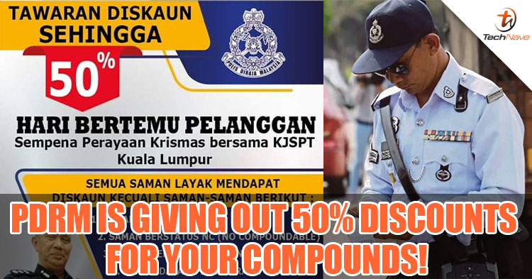 The Royal Malaysian Police (PDRM) is giving out 50% discounts on your compounds!