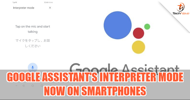 Google Assistant will now help you do interpretations on Android and iOS smartphones
