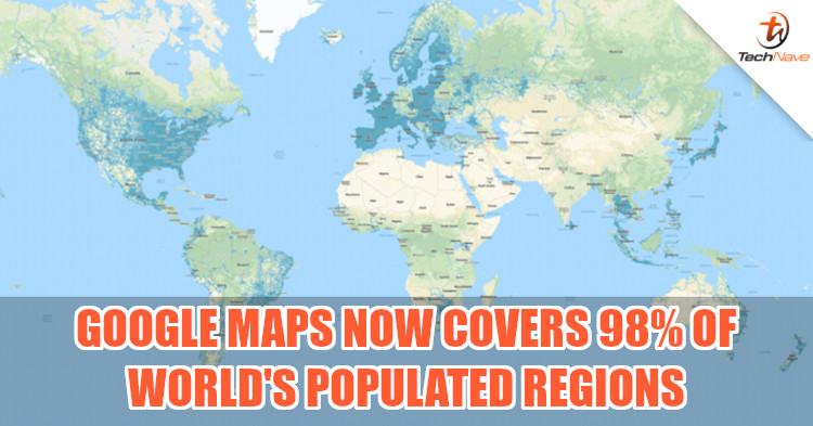 Google Maps now knows where 98% of us humans live