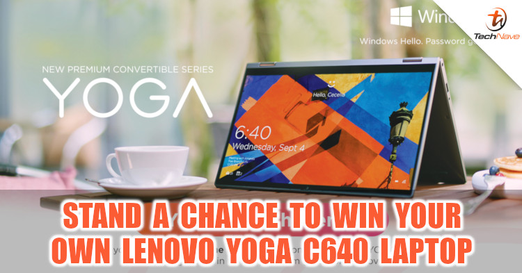 Stand a chance to win the Lenovo Yoga C640 worth RM3799