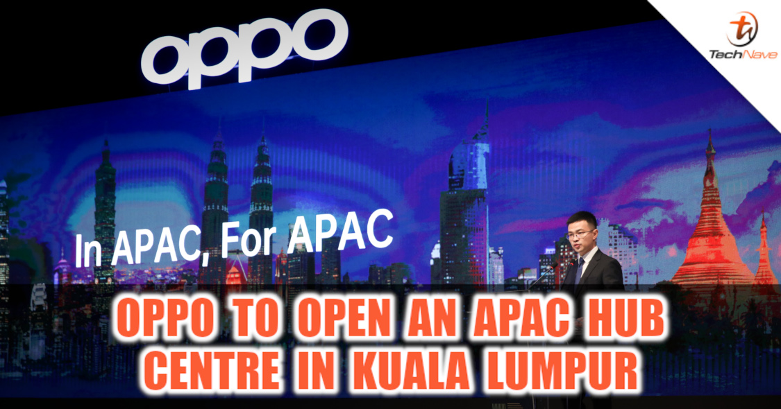 OPPO to establish an APAC Hub Centre in Kuala Lumpur