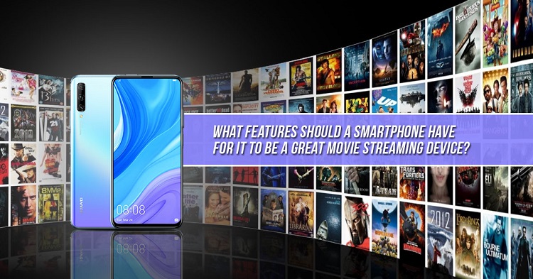 What features should a smartphone have for it to be a great movie streaming device?