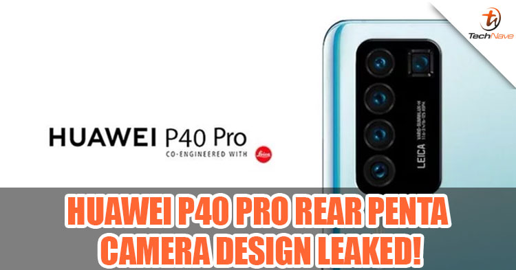 Huawei P40 Pro rear camera design leaked with 5 cameras setup!