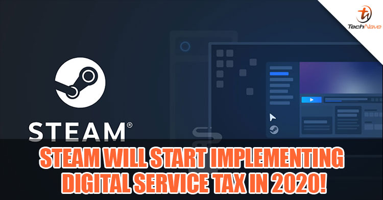 STEAM will be implementing the 6% digital service tax on 1st of January 2020!