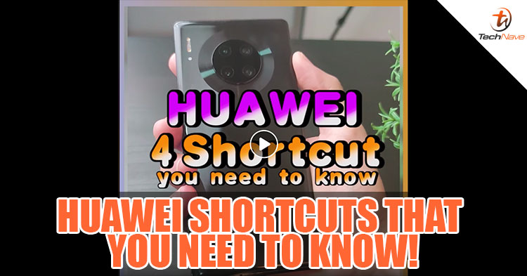 [HUAWEI HACKS]: HUAWEI 4 shortcuts you need to know!