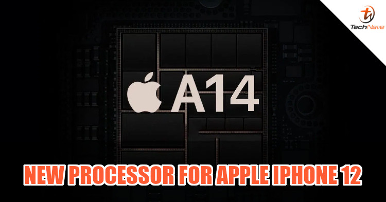 Apple iPhone 12 will house a new A14 chip made on the 5nm process