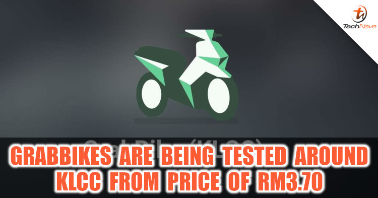 GrabBike is currently being tested around KLCC area with price starting from RM3.70