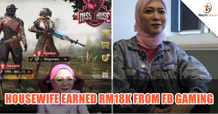 A housewife managed to earn RM18,000 for streaming games on Facebook Gaming