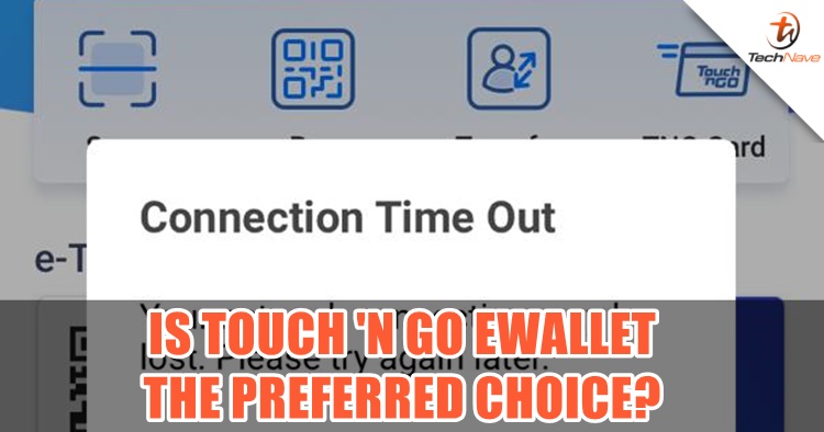 Touch 'n Go eWallet server is down, but does that mean it's the most used eWallet by Malaysians?