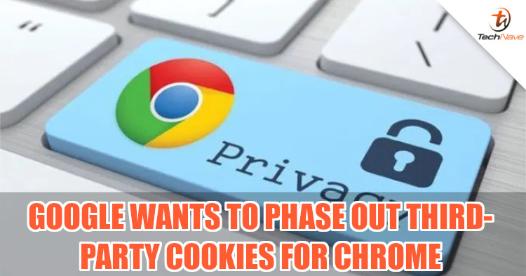 Google wants to stop using third-party cookies for Chrome, say it's better for user online privacy