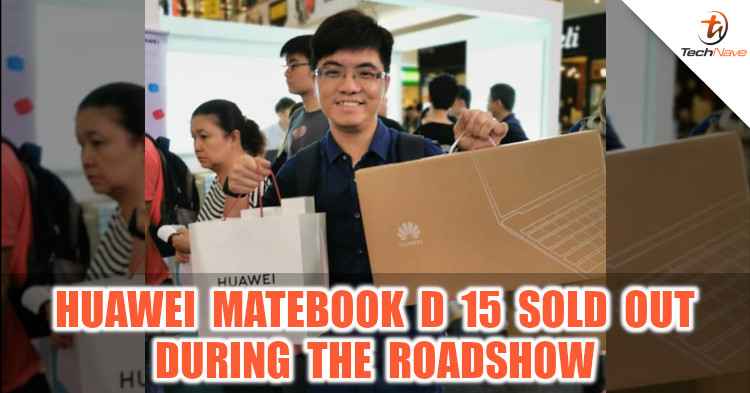 Huawei MateBook D 15 sold out on the first day of sales in Malaysia