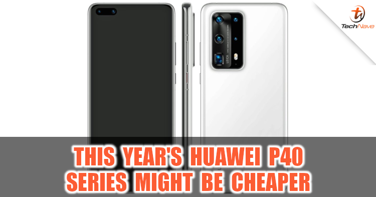 This year's Huawei P40 series might be cheaper from ~RM2116 onwards