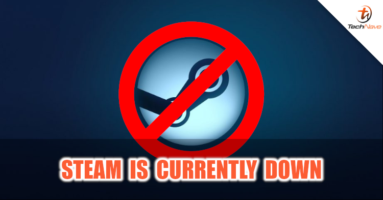 Steam Store and Steam Community and more are currently down