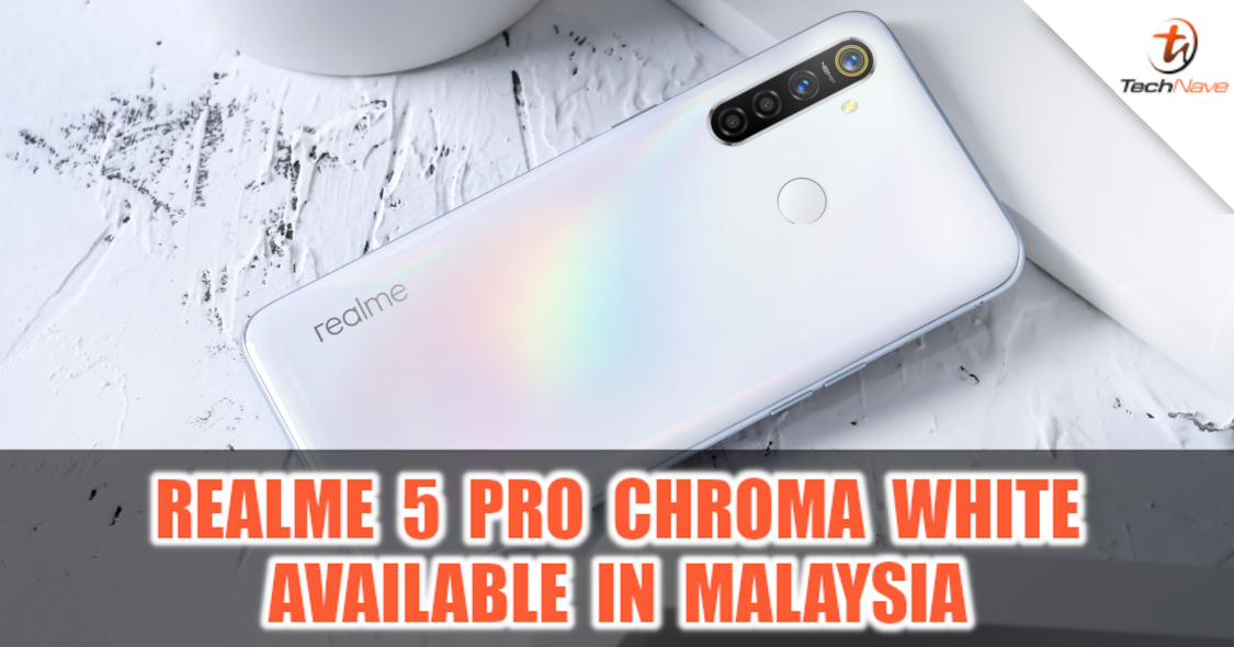 realme 5 Pro Chroma White Malaysia release: only 500 units available at RM999