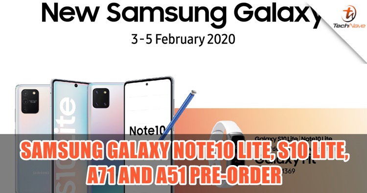 Samsung Galaxy Note10 Lite, S10 Lite, A71 and A51 Malaysia pre-order, price start from RM1299 with up to RM369 goodies