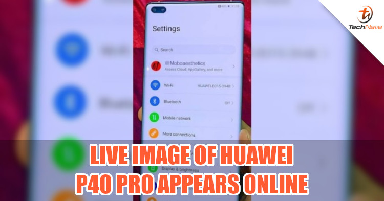 Live image of Huawei P40 Pro allegedly leaked, shows almost no chin and pill-shaped cutout for front cameras