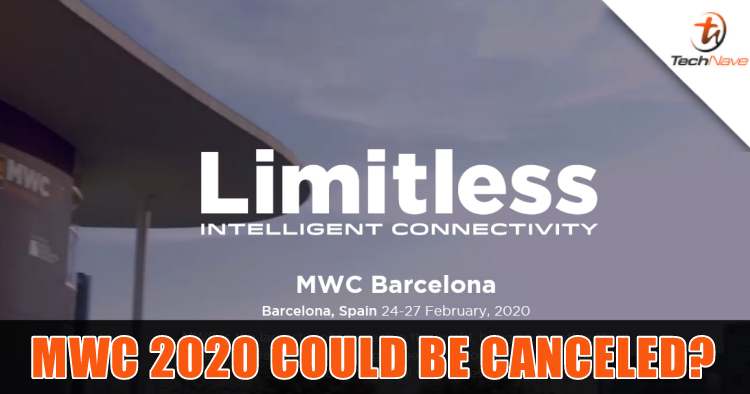 MWC 2020 could get canceled, GSMA to meet up this Friday to decide
