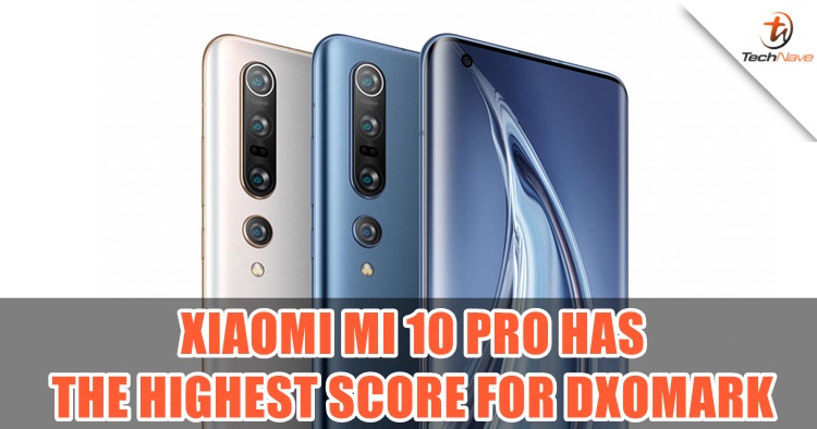 Xiaomi Mi 10 Pro gets the highest DxOMark score on the same day of its launch