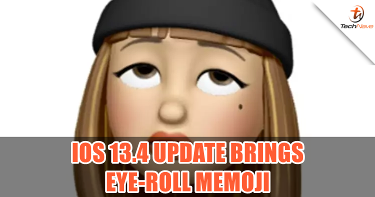 Memoji can now roll eyes in latest iOS 13.4 update and what else can we ask for