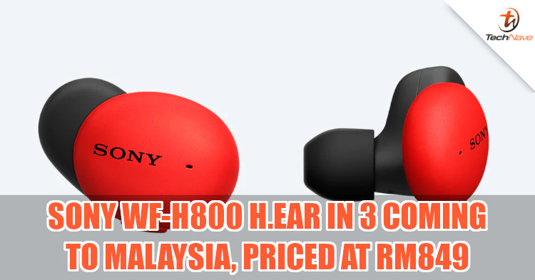Sony Malaysia releases WF-H800 h.ear in 3 true wireless earphones for RM849