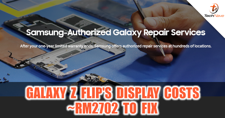 It costs ~RM2072 to replace the foldable display on the Samsung Galaxy Z Flip