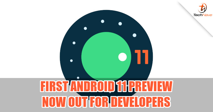 Android 11 preview now out for developers, comes with plenty of new changes and features