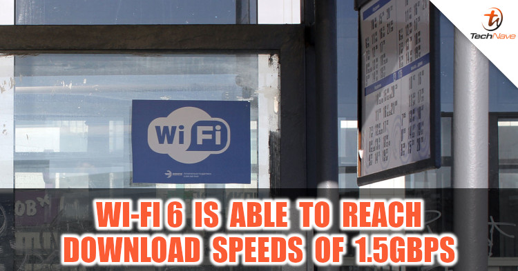 Wi-Fi 6 lets you achieve download speeds of up to 1.5Gbps