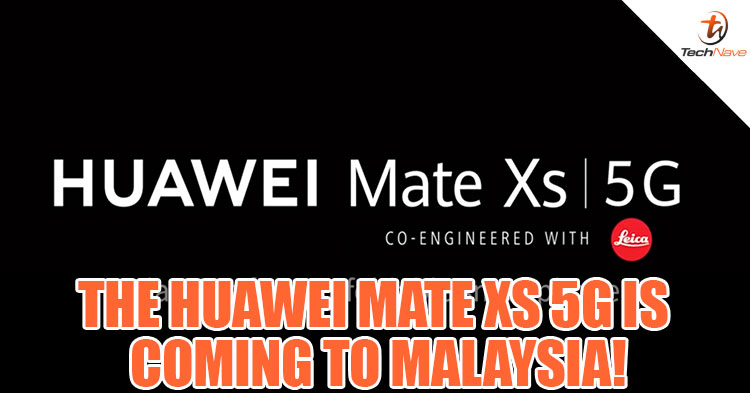 Malaysia's first foldable 5G smartphone HUAWEI Mate Xs is arriving on 20th March 2020!