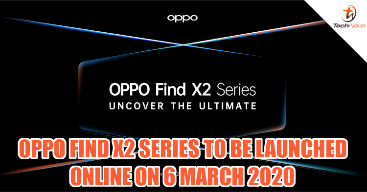 OPPO confirms online launch for Find X2 series on 6 March 2020