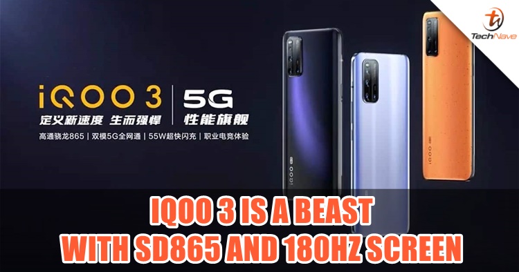 The iQOO 3 is a beast with SD865 and 180Hz Super Touch Response rate, and price begins from ~RM2180