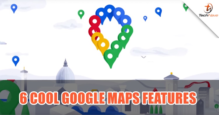 6 cool Google Maps features that you probably didn't know