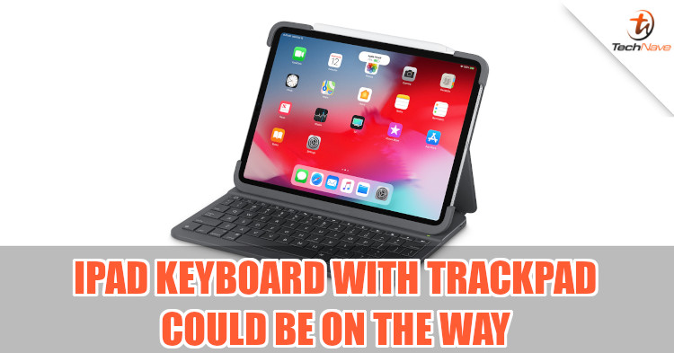Apple may release iPad keyboard with a trackpad in 2020