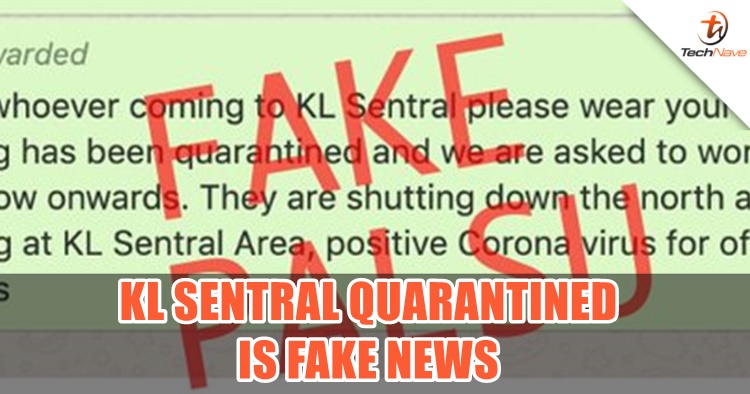 The morning news about KL Sentral being quarantined due to COVID-19 is fake news