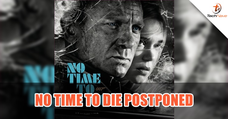 COVID-19 just postponed No Time To Die back to November 2020 release