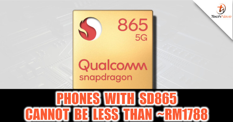 Snapdragon 865 equipped smartphones cannot be sold for less than ~RM1788