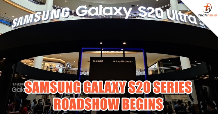 Samsung Galaxy S20 series Roadshow begins in Malaysia with multiple gifts giveaway until Sunday