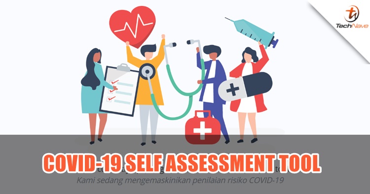 There's a new COVID-19 self assessment tool online launched by Ministry of Health Malaysia