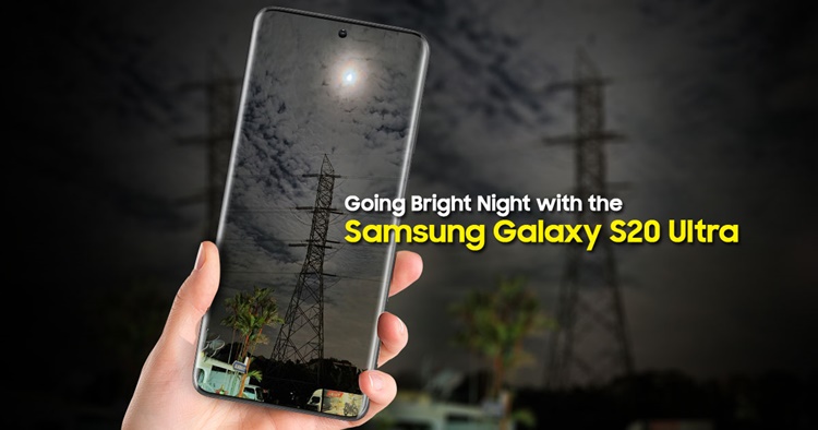 Going Bright Night with the Samsung Galaxy S20 Ultra