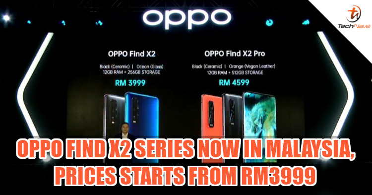 OPPO Find X2 series Malaysia release: Snapdragon 865 chipset and 120Hz display with price from RM3999