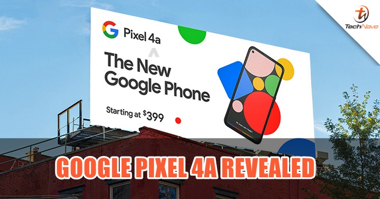 Google Pixel 4a ads appear on billboards with official price starting from ~RM1696