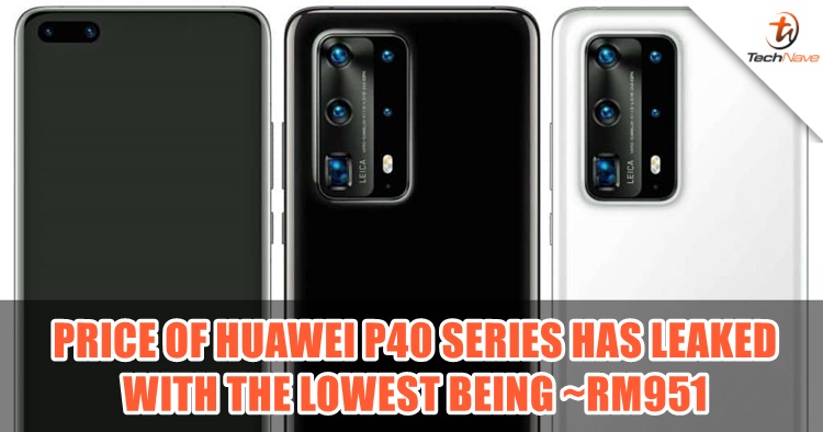 The price of Huawei P40 series has leaked online with the lowest being ~RM951