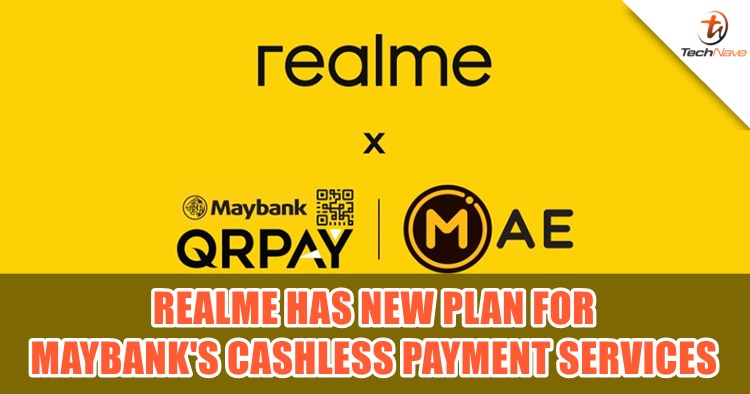 realme and Maybank are teaming up for something that is cashless-related