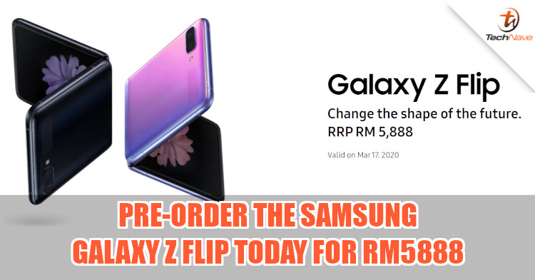 [Update] Samsung Galaxy Z Flip Malaysia available on pre-order for RM5888 till 22 March!
