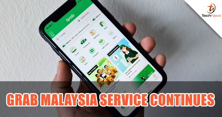 Grab Malaysia services such as GrabFood and GrabCar will still continue
